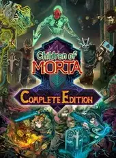 Children of Morta: Complete Edition