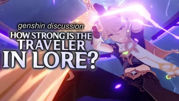 How STRONG is the Traveler in Lore? [Genshin Impact Lore and Theory]
