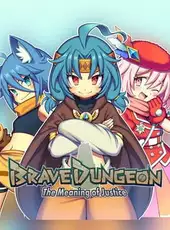 Brave Dungeon: The Meaning Of Justice