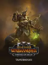 Total War: Warhammer III - Thrones of Decay: Tamurkhan
