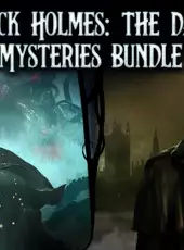 Sherlock Holmes: The Darkest Mysteries Bundle