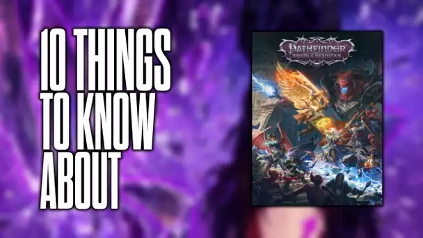10 things to know about Pathfinder: Wrath of the Righteous!