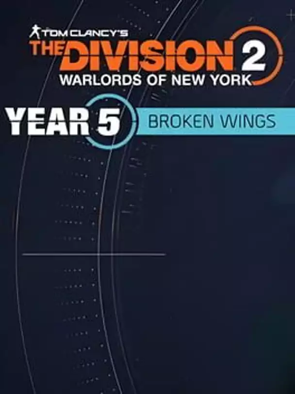 The Division 2: Warlords of New York - Year 5 Season 1: Broken Wings