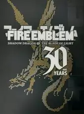 Fire Emblem: Shadow Dragon and the Blade of Light - 30th Anniversary Edition