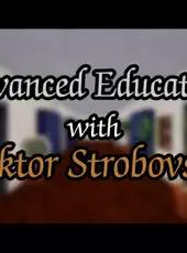 Advanced Education with Viktor Strobovski