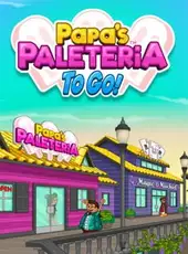 Papa's Paleteria To Go!