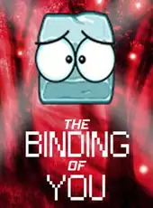 The Binding of You