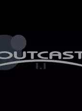 Outcast 1.1