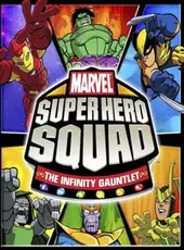 Marvel Super Hero Squad: The Infinity Gauntlet