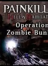 Painkiller: Hell & Damnation - Operation Zombie Bunker