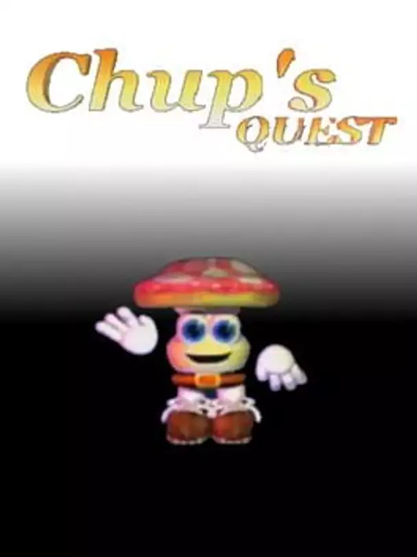Chup's Quest