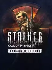 S.T.A.L.K.E.R.: Call of Prypiat - Enhanced Edition