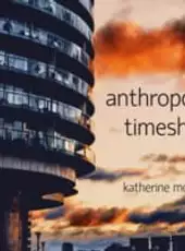 Anthropocene Timeshare