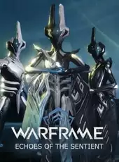 Warframe: Echoes of the Sentient