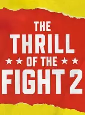 The Thrill of the Fight 2