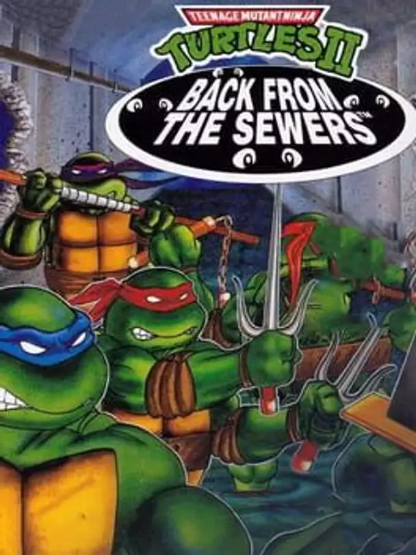 Teenage Mutant Ninja Turtles II: Back from the Sewers