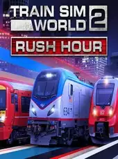 Train Sim World 2: Rush Hour