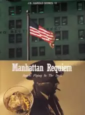 J.B. Harold Series #2: Manhattan Requiem - Angels Flying in the Dark