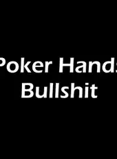 Poker Hands Bullshit