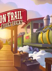 The Oregon Trail: Boom Town
