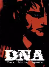 D.N.A.: Dark Native Apostle