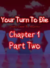Your Turn To Die: Chapter 1, Part Two