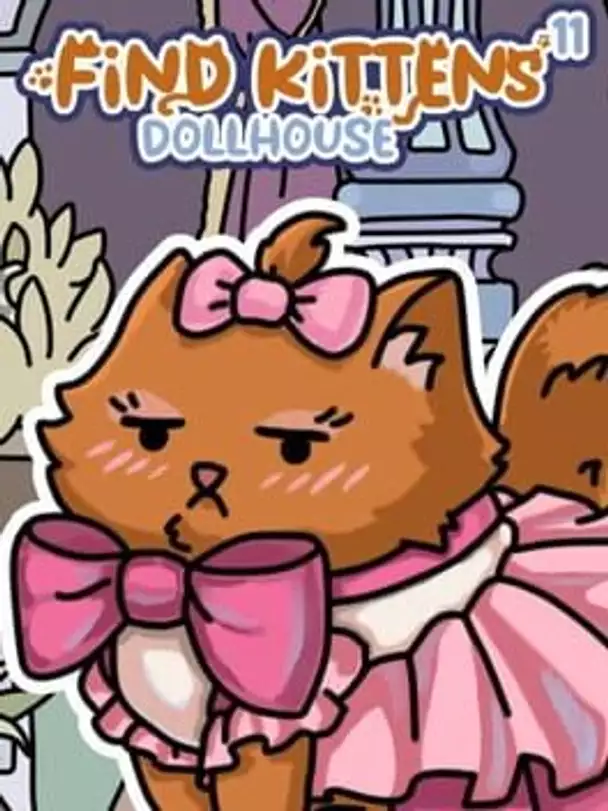 Find Kittens 11: Dollhouse