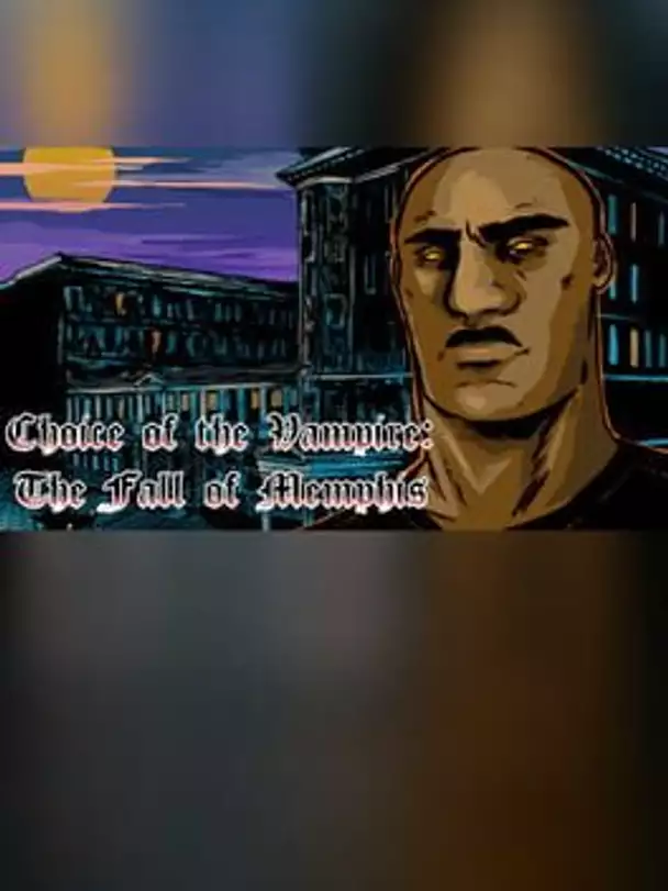 Choice of the Vampire: The Fall of Memphis
