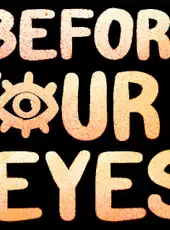 Before Your Eyes