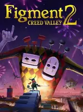 Figment 2: Creed Valley