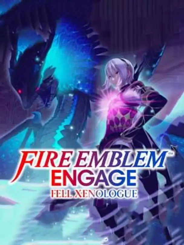 Fire Emblem Engage: Fell Xenologue
