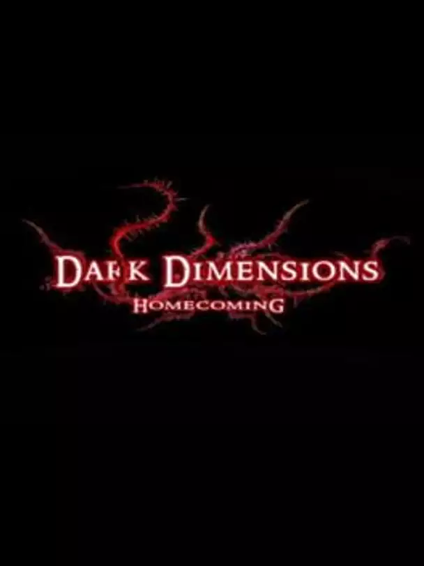 Dark Dimensions: Homecoming