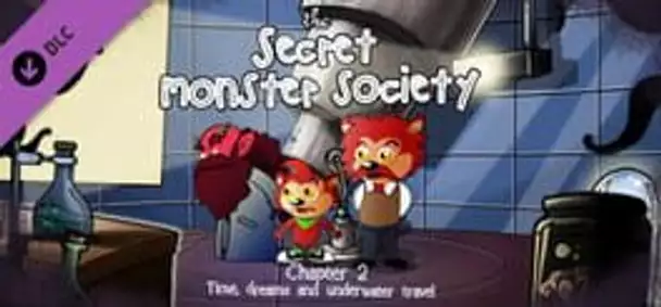 The Secret Monster Society: Chapter 2 - Time, Dreams and Underwater Travel