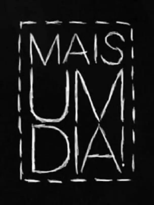 Mais um Dia!