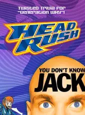 You Don't Know Jack Headrush