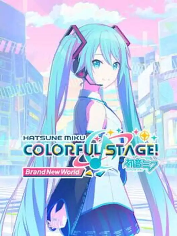 Hatsune Miku: Colorful Stage! - Brand New World