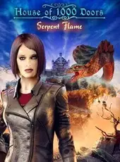 House of 1,000 Doors: Serpent Flame