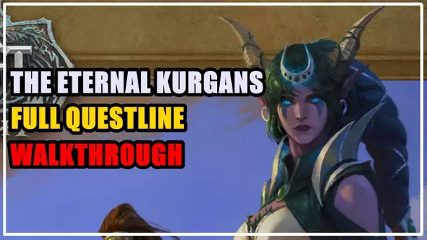 The Eternal Kurgans Full Questline WoW