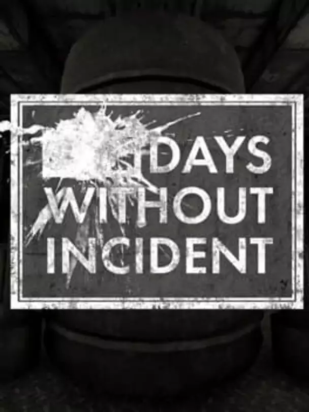 Days Without Incident
