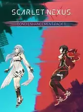 Scarlet Nexus: Bond Enhancement Pack 1