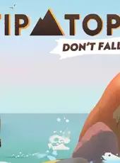 Tip Top: Don’t Fall!