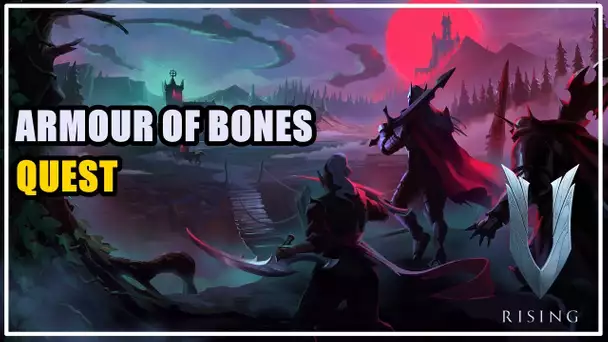 Armour of Bones Quest V Rising