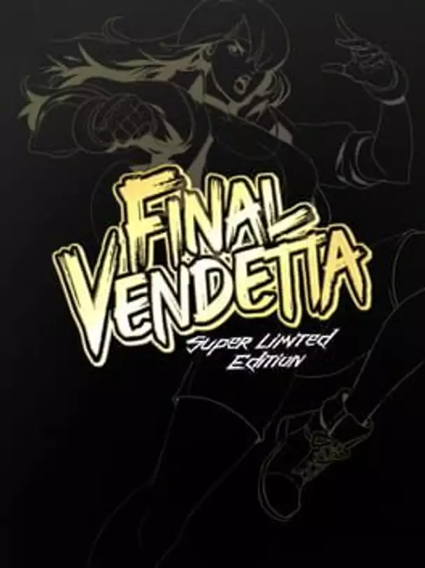 Final Vendetta: Super Limited Edition