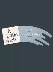 A Little to the Left: Deep Clean