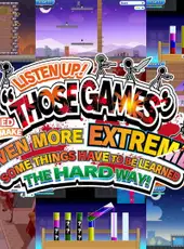 Listen Up! We Tried to Make "Those Games" Even More Extreme! Some Things Have to Be Learned the Hard Way!