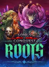 Songs of Conquest: Roots