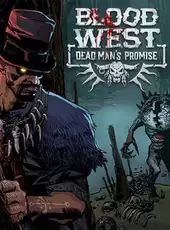 Blood West: Dead Man’s Promise