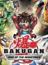 Bakugan: Rise of the Resistance