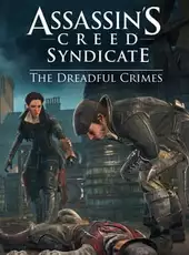 Assassin's Creed Syndicate: The Dreadful Crimes