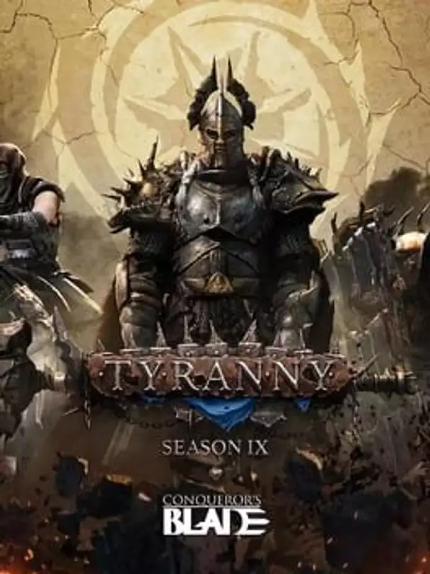 Conqueror's Blade: Season IX - Tyranny